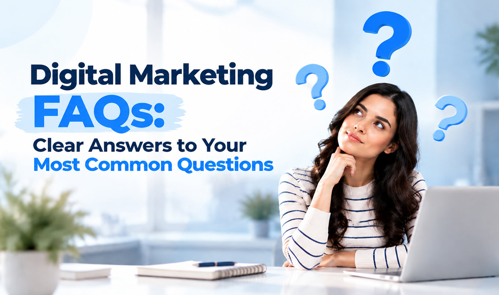 Digital Marketing FAQs